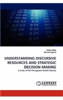 Understanding Discursive Resources and Strategic Decision Making