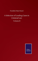 A Selection of Leading Cases in Criminal Law