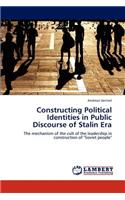 Constructing Political Identities in Public Discourse of Stalin Era