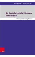 Die Klassische Deutsche Philosophie und ihre Folgen