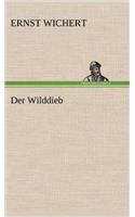 Der Wilddieb: (German)