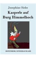 Kasperle auf Burg Himmelhoch