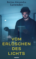 Vom Erlöschen des Lichts