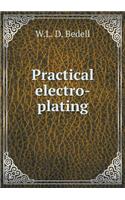 Practical Electro-Plating
