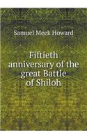 Fiftieth anniversary of the great Battle of Shiloh