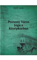 Pozsony Város Joga a Középkorban: (German)