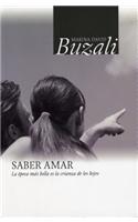 Saber Amar: La Epoca Mas Bella Es la Crianza de los Hijos