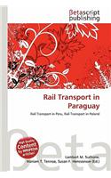 Rail Transport in Paraguay: (English)