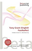 Tony Grant (English Footballer): (English)