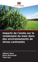 Impacts de l'azote sur le rendement du maïs dans des environnements de stress contrastés