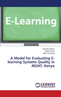 Model for Evaluating E-learning Systems Quality in JKUAT, Kenya