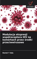 Modulacja ekspresji wspólreceptora HIV na komórkach przez srodki przeciwwirusowe