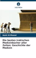 besten irakischen Medizinbücher aller Zeiten: Geschichte der Medizin