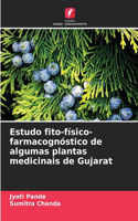 Estudo fito-físico-farmacognóstico de algumas plantas medicinais de Gujarat