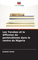 Les Yorubas et la diffusion du pentecôtisme dans le centre du Nigeria