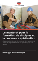 mentorat pour la formation de disciples et la croissance spirituelle