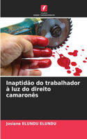 Inaptidão do trabalhador à luz do direito camaronês