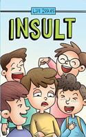 Life Issues - Insult