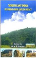 North East India Deforestation and Its Impact