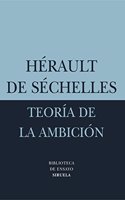 Teoria de la ambicion/ Theory of ambition (Biblioteca De Ensayo: Serie Menor)