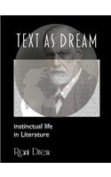 Text as Dream: Instinctual Life in Literature