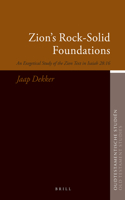 Zion's Rock-Solid Foundations: An Exegetical Study of the Zion Text in Isaiah 28:16(54 Oudtestamentische Studiën, Old Testament Studies)