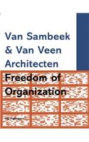 Van Sambeek & Van Veen Architects: Freedom of Organization