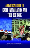 A Practical Guide to Cable Installation & Tool Box Talk