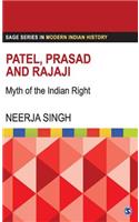 Patel, Prasad and Rajaji: Myth of the Indian Right