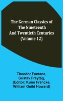 German Classics of the Nineteenth and Twentieth Centuries (Volume 12)