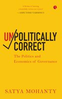 Unpolitically Correct: The Politics and Economics of Governance