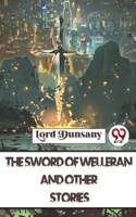 Sword Of Welleran And Other Stories