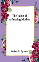 value of a praying mother
