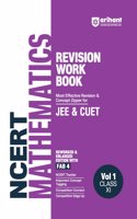 Arihant NCERT Revision Workbook for JEE & CUET | Mathematics Vol.1 Class 11th | Reworked and Enlarged Edition with NCERT Tracker