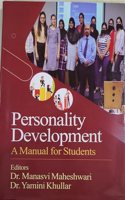 PERSONALITY DEVELOPMENT :A MANUEL FOR STUDENTS