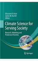 Climate Science for Serving Society: Research, Modeling and Prediction Priorities