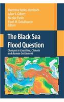 Black Sea Flood Question: Changes in Coastline, Climate and Human Settlement