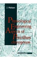 Physiological Engineering Aspects Of Penicillium Chrysogenum