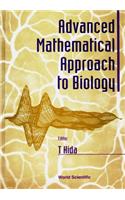 Advanced Mathematical Approach to Biology