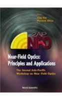 Near-Field Optics: Principles and Applications - Proceedings of the Second Asia-Pacific Workshop