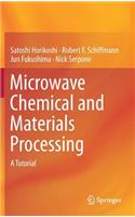 Microwave Chemical and Materials Processing