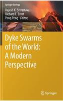 Dyke Swarms of the World: A Modern Perspective