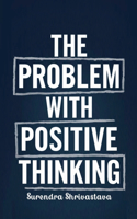 Problem with Positive Thinking