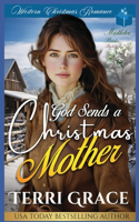 God Sends A Christmas Mother: Western Christmas Romance(5 Mistletoe Brides)