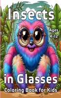 Insects in Glasses Coloring Book for Kids