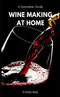 Wine Making at Home