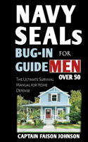 Navy SEALs Bug-In Guide for Men Over 50