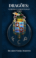 Dragões: Il Trionfo E l'Eredità del FC Porto(Soccer Fan Club)