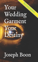 Your Wedding Garment Your Destiny