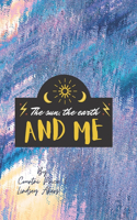 Sun, The Earth & Me